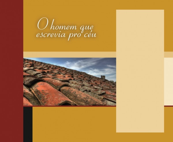 Capa o homem que escrevia por céu.